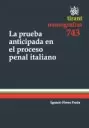 PRUEBA ANTICIPADA EN EL PROCESO PENAL ITALIANO, LA