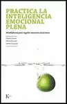 PRACTICA LA INTELIGENCIA EMOCIONAL PLENA