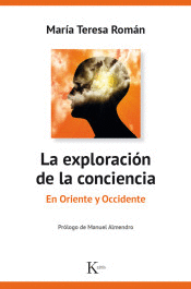 LA EXPLORACIÓN DE LA CONCIENCIA: EN ORIENTE Y OCCIDENTE