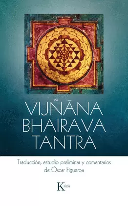 VIJÑANA BHAIRAVA TANTRA