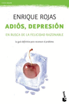 ADIOS DEPRESION - EN BUSCA DE LA FELICIDAD RAZONABLE