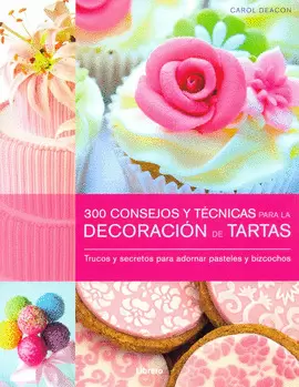 300 CONSEJOS Y TÉCNICAS  TARTAS