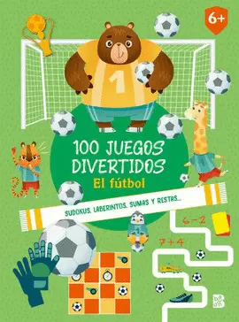 100 JUEGOS DIVERTIDOS. EL FUTBOL