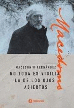 NO TODA ES VIGILIA LA DE LOS OJOS ABIERTOS