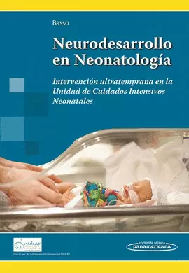NEURODESARROLLO EN NEONATOLOGIA - INTERVENCION ULTRATEMPRANA EN LA UNIDAD DE CUIDADOS INTENSIVOS NEONATALES