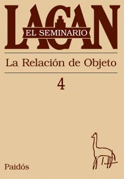 EL SEMINARIO 4 - LA RELACION DE OBJETO