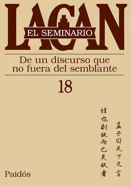 EL SEMINARIO 18 - DE UN DISCURSO QUE NO FUERA DEL SEMBLANTE