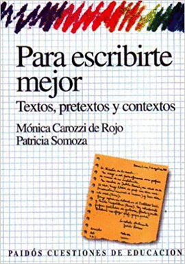 PARA ESCRIBIRTE MEJOR,TEXTOS,PRETEXTOS Y CONTEXTOS