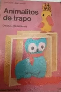 ANIMALITOS DE TRAPO - COLECCION COMO HACER