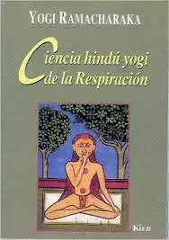 CIENCIA HINDU YOGI DE LA RESPIRACION (KIER)