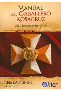 MANUAL DEL CABALLERO ROSACRUZ