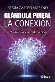 GLANDULA PINEAL LA CONEXION