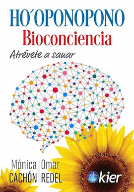 HO'OPONOPONO BIOCIENCIA. ATREVETE A SANAR