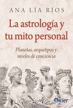 ASTROLOGIA Y TU MITO PERSONAL, LA