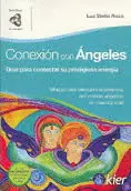 CONEXION CON ANGELES, GUIA PARA CONTACTAR SU PRODIGIOSA ENERGIA
