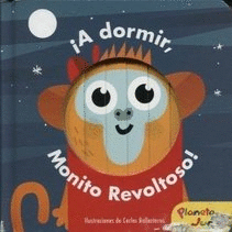 A DORMIR MONITO REVOLTOSO