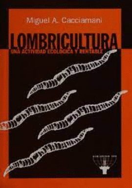 LUMBRICULTURA. UNA ACTIVIDAD ECOLÓGICA
