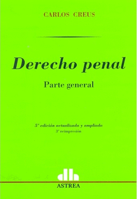 DERECHO PENAL (5ª EDICION) CREUS - PARTE GENERAL