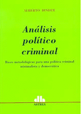 ANALISIS POLITICO CRIMINAL. BASES METODOLOGICAS PARA UNA POLITICA