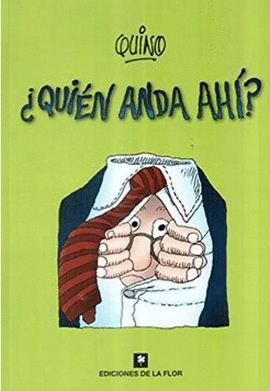 QUIEN ANDA AHI (QUINO)