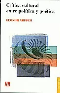 CRITICA CULTURAL ENTRE POLITICA Y POETICA