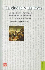 LA CIUDAD Y LAS LEYES. LO QUE HACE A GRECIA, 2. SEMINARIOS 1983-1984. LA CREACIÓ