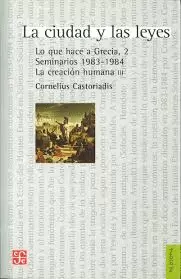 LA CIUDAD Y LAS LEYES. LO QUE HACE A GRECIA, 2. SEMINARIOS 1983-1984. LA CREACIÓ