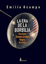 ERA DE LA BURBUJA- DE COMO ESTADOS UNIDOS LLEGO A LA CRISIS