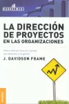 DIRECCIÓN DE PROYECTOS EN LAS ORGANIZACIONES, LA