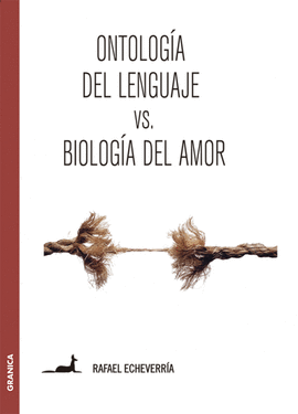 ONTOLOGÍA DEL LENGUAJE VERSUS BIOLOGÍA DEL AMOR