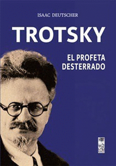 TROTSKY. EL PROFETA DESTERRADO