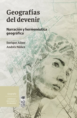 GEOGRAFÍAS DEL DEVENIR. NARRACIÓN Y HERMENÉUTICA GEOGRÁFICA