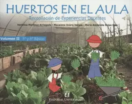 HUERTOS EN EL AULA. VOLUMEN II. 5U00BA Y 6U00BA BÁSICO