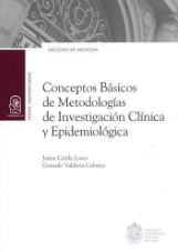 CONCEPTOS BÁSICOS DE METODOLOGÍAS DE INVESTIGACIÓN CLÍNICA Y EPIDEMIOLÓGICA