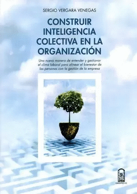 CONSTRUIR INTELIGENCIA COLECTIVA EN LA ORGANIZACION