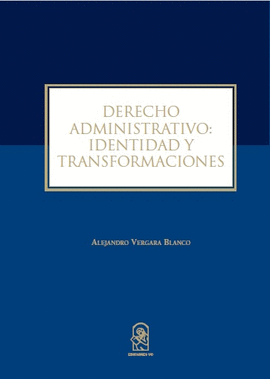 DERECHO ADMINISTRATIVO IDENTIDAD Y TRANSFORMACIONES