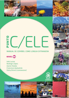 PUNTO C/ELE. MANUAL DE ESPAÑOL COMO LENGUA EXTRANJERA. NIVEL B2