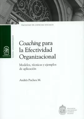 COACHING PARA LA EFECTIVIDAD ORGANIZACIONAL. MODELOS, TÉCNICAS Y EJEMPLOS DE APLICACIÓN