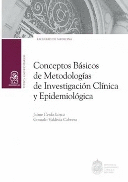 CONCEPTOS BÁSICOS DE METODOLOGÍAS DE INVESTIGACIÓN CLÍNICA Y EPIDEMIOLÓGICA