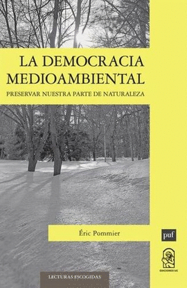 DEMOCRACIA MEDIOAMBIENTAL. PRESERVAR NUESTRA PARTE DE NATURALEZA