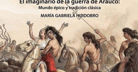 EL IMAGINARIO DE LA GUERRA DE ARAUCO