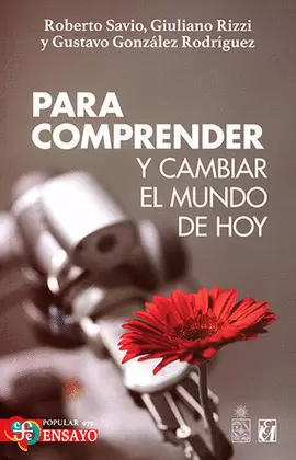 PARA COMPRENDER Y CAMBIAR EL MUNDO DE HOY