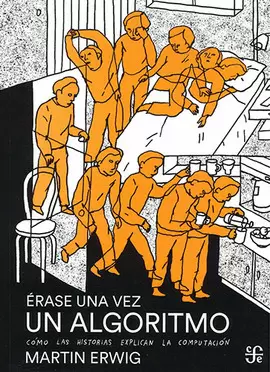 ÉRASE UNA VEZ UN ALGORITMO