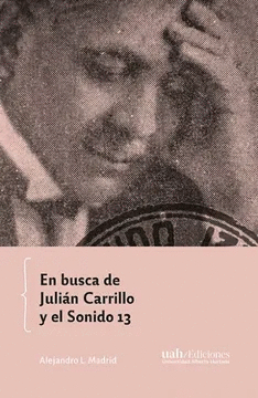 EN BUSCA DE JULIÁN CARRILLO Y EL SONIDO 13