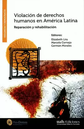 VIOLACIÓN DE DERECHOS HUMANOS EN AMÉRICA LATINA. REPARACIÓN Y REHABILITACIÓN