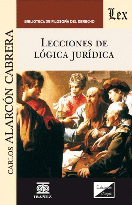 LECCIONES DE LÓGICA JURÍDICA