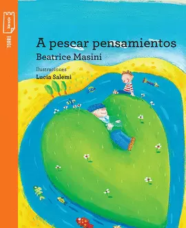 A PESCAR PENSAMIENTOS (SIN CARTILLA)