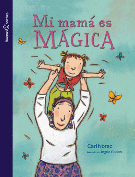 MI MAMÁ ES MÁGICA