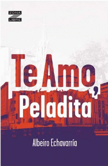TE AMO, PELADITA / ZONA LIBRE