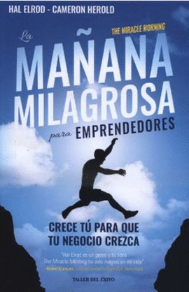 MAÑANA MILAGROSA PARA EMPRENDEDORES, LA